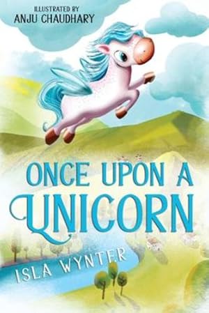 Imagen del vendedor de Once Upon a Unicorn: An illustrated children's book by Wynter, Isla [Paperback ] a la venta por booksXpress
