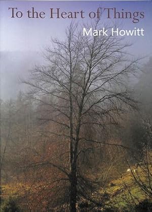 Seller image for To the Heart of Things by Howitt, Mark [Paperback ] for sale by booksXpress