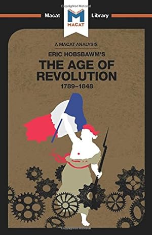 Seller image for The Age Of Revolution (The Macat Library) by Stammers, Tom, Glen, Patrick [Paperback ] for sale by booksXpress