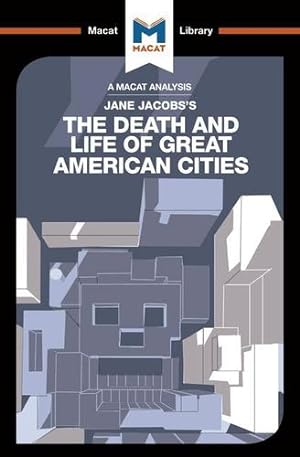 Immagine del venditore per The Death and Life of Great American Cities (The Macat Library) by Fuller, Martin, Moore, Ryan [Paperback ] venduto da booksXpress