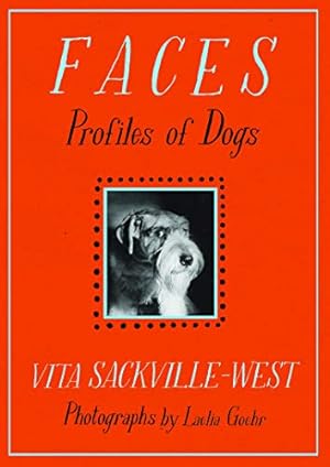Bild des Verkufers fr Faces: Profiles of Dogs by Vita Sackville-West, Laelia Goehr [Hardcover ] zum Verkauf von booksXpress