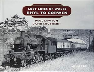 Seller image for Lost Lines of Wales: Rhyl To Corwen by Lawton, Paul, Southern, D.W. [Hardcover ] for sale by booksXpress