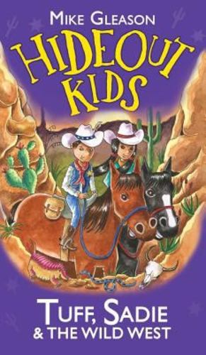 Imagen del vendedor de Tuff, Sadie & the Wild West: Book 1 (Hideout Kids) by Gleason, Mike [Hardcover ] a la venta por booksXpress