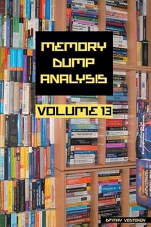 Immagine del venditore per Memory Dump Analysis Anthology, Volume 13 (Memory Dump Analysis Anthology (Diagnomicon)) by Vostokov, Dmitry, Software Diagnostics Institute [Paperback ] venduto da booksXpress