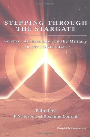 Imagen del vendedor de Stepping Through The Stargate: Science, Archaeology And The Military In Stargate Sg1 (Smart Pop series) [Paperback ] a la venta por booksXpress