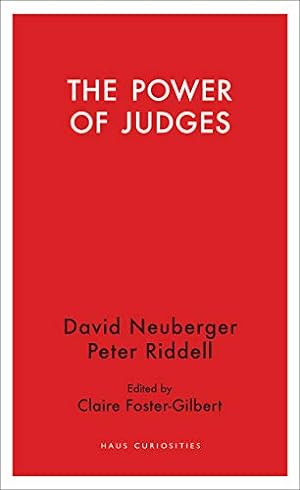 Imagen del vendedor de The Power of Judges (Haus Curiosities) by Neuberger, David, Riddell, Peter [Paperback ] a la venta por booksXpress