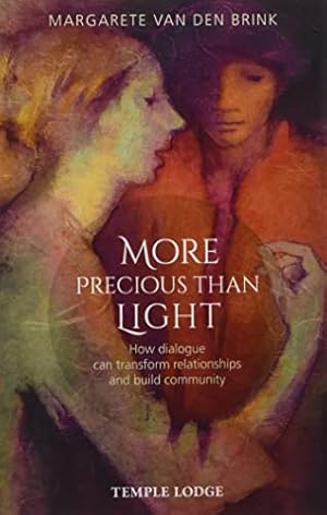 Bild des Verkufers fr More Precious Than Light: How Dialogue Can Transform Relationships and Build Community [Broché ] zum Verkauf von booksXpress