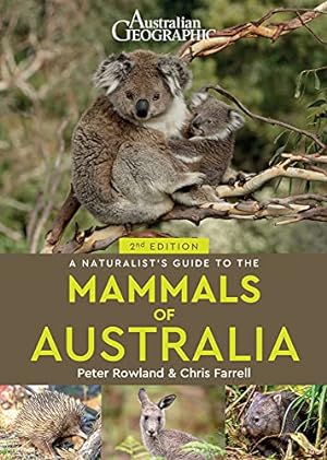Bild des Verkufers fr A Naturalist's Guide to the Mammals of Australia 2nd (Naturalists' Guides) by Rowland, Peter, Farrell, Chris [Paperback ] zum Verkauf von booksXpress
