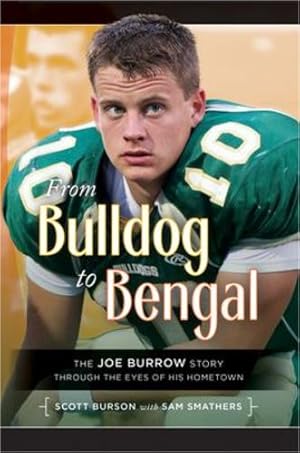 Immagine del venditore per From Bulldog to Bengal: The Joe Burrow Story Through the Eyes of His Hometown by Scott Burson, Sam Smathers [Paperback ] venduto da booksXpress