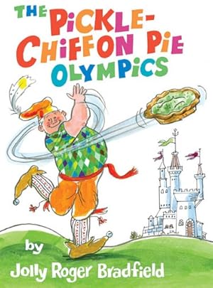 Seller image for The Pickle-Chiffon Pie Olympics by Jolly Roger Bradfield [Hardcover ] for sale by booksXpress