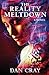 Seller image for The Reality Meltdown by Cray, Dan [Paperback ] for sale by booksXpress