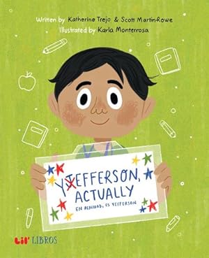 Seller image for Yefferson, Actually/En Realidad es Yefferson (Lil' Libros) by Trejo, Katherine, Martin-Rowe, Scott [Hardcover ] for sale by booksXpress