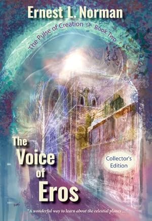 Seller image for The Voice of Eros (Illustrated): Collector's Edition (The Pulse of Creation) by Norman, Ernest L [Hardcover ] for sale by booksXpress