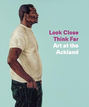Seller image for Look Close, Think Far: Art at the Ackland [Hardcover ] for sale by booksXpress