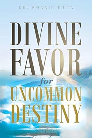 Seller image for Divine Favor for Uncommon Destiny by Etta, Dr. Bonnie [Paperback ] for sale by booksXpress