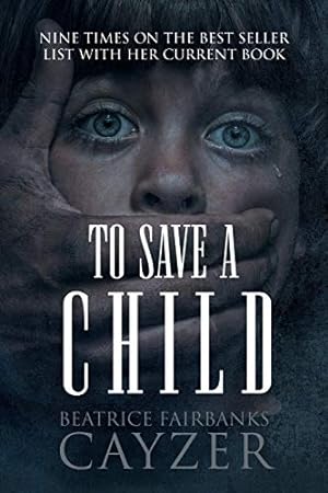 Seller image for To Save A Child by Fairbanks Cayzer, Beatrice [Paperback ] for sale by booksXpress