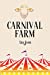 Seller image for Carnival Farm by Jacob, Lisa [Paperback ] for sale by booksXpress