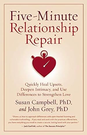 Immagine del venditore per Five-Minute Relationship Repair: Quickly Heal Upsets, Deepen Intimacy, and Use Differences to Strengthen Love by Campbell, Ph.D. Susan, Grey, John [Paperback ] venduto da booksXpress