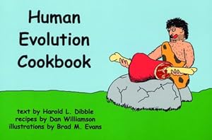 Seller image for The Human Evolution Cookbook by Evans, Brad M., Dibble, Harold L., Williamson, Dan [Paperback ] for sale by booksXpress