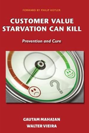 Bild des Verkufers fr Customer Value Starvation Can Kill: Prevention and Cure [Paperback ] zum Verkauf von booksXpress
