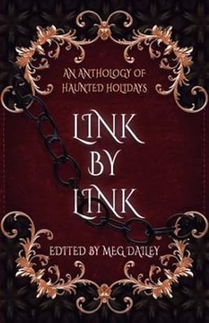 Seller image for Link by Link: An Anthology of Haunted Holidays by Beaumont, Elle, Whalen, Lauren Emily, Robinson, Candace [Paperback ] for sale by booksXpress
