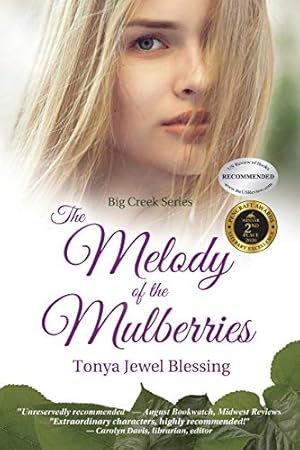 Seller image for The Melody of the Mulberries (Big Creek) by Blessing, Tonya Jewel [Paperback ] for sale by booksXpress
