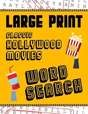 Seller image for Large Print Classic Hollywood Movies Word Search: With Movie Pictures - Extra-Large, For Adults & Seniors - Have Fun Solving These Hollywood Film Word Find Puzzles! by Puzzle Books, Makmak [Paperback ] for sale by booksXpress
