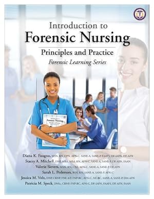 Seller image for Introduction to Forensic Nursing: Principles and Practice (Forensic Learning) by Diana K. Faugno, Stacey A. Mitchell, Valerie Sievers, Sarah Pederson [Perfect Paperback ] for sale by booksXpress