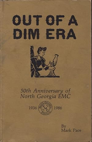 Out of A Dim Era: 50th Anniversary of North Georgia EMC 1936-1986