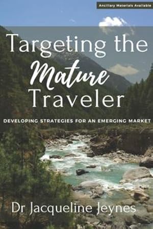 Bild des Verkufers fr Targeting the Mature Traveler: Developing Strategies for an Emerging Market [Paperback ] zum Verkauf von booksXpress