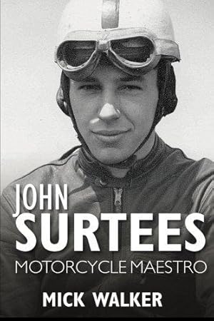 Bild des Verkufers fr John Surtees - Motorcycle Maestro zum Verkauf von WeBuyBooks