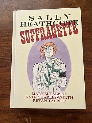 Imagen del vendedor de Sally Heathcote: Suffragette - SIGNED a la venta por Mungobooks