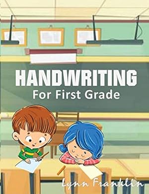 Imagen del vendedor de Handwriting for First Grade: Handwriting Practice Books for Kids by Franklin, Lynn [Paperback ] a la venta por booksXpress
