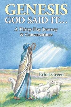 Image du vendeur pour Genesis God Said It: A Thirty-Day Journey and Conversations by Green, Ethel [Paperback ] mis en vente par booksXpress