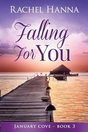 Bild des Verkufers fr Falling For You (January Cove) by Hanna, Rachel [Paperback ] zum Verkauf von booksXpress