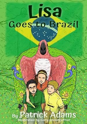 Seller image for Lisa Goes to Brazil (Amazing Lisa) by Adams, Patrick [Hardcover ] for sale by booksXpress