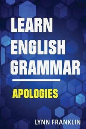 Imagen del vendedor de Learn English Grammar Apologies (Easy Learning Guide) by Franklin, Lynn [Paperback ] a la venta por booksXpress