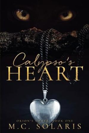 Image du vendeur pour Calypso's Heart: An Orion's Order Novel by Solaris, M.C. [Paperback ] mis en vente par booksXpress