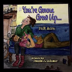 Image du vendeur pour You're Gonna Grow Up by Acra, Perrey, Acra, Ryan a [Paperback ] mis en vente par booksXpress
