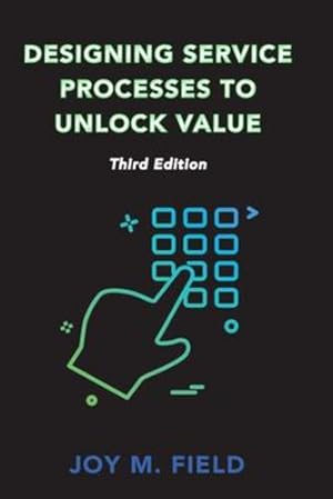 Bild des Verkufers fr Designing Service Processes to Unlock Value, Third Edition [Paperback ] zum Verkauf von booksXpress