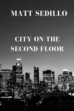 Seller image for City on the Second Floor by Sedillo, Matt [Paperback ] for sale by booksXpress