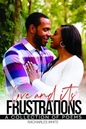 Seller image for Love & Its Frustrations by White, Ra'charles [Paperback ] for sale by booksXpress