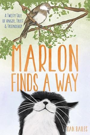 Seller image for Marlon Finds a Way: A Twisty Tale of Anger, Trust and Friendship by Bailes, Dan [Paperback ] for sale by booksXpress
