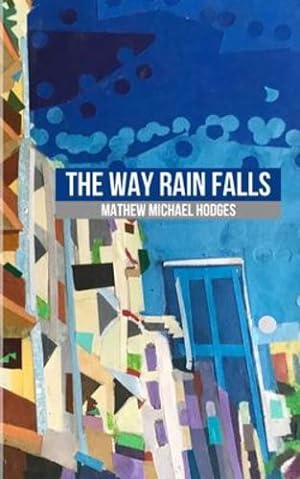 Seller image for The Way Rain Falls by Hodges, Mathew Michael [Paperback ] for sale by booksXpress