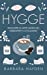 Seller image for Hygge: Descubre el arte dan ©s del bienestar y la felicidad (Spanish Edition) by Hayden, Barbara [Hardcover ] for sale by booksXpress