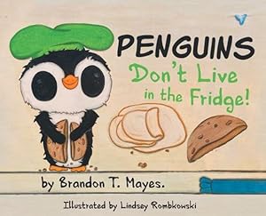 Seller image for Penguins Don't Live In The Fridge by Mayes, Brandon T [Hardcover ] for sale by booksXpress
