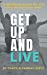 Seller image for Get Up and Live: The miraculous journey of the faith, trials and love of two Stage 4 cancer thrivers by Keels, Chuck, Keels, Hannah [Paperback ] for sale by booksXpress