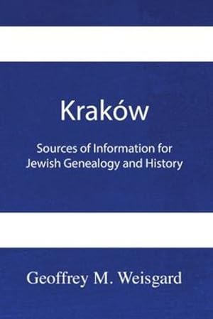 Immagine del venditore per Krak³w: Sources of Information for Jewish Genealogy and History - Paperback by Weisgard, Geoffrey [Paperback ] venduto da booksXpress