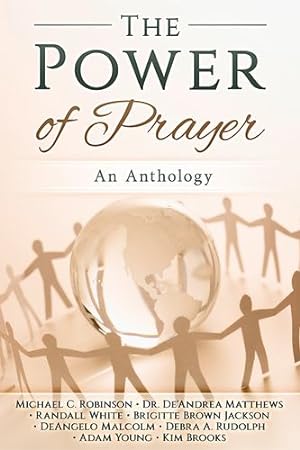 Seller image for The Power of Prayer: An Anthology by Robinson, Matthews, De'andrea, Rudolph, Debra [Paperback ] for sale by booksXpress