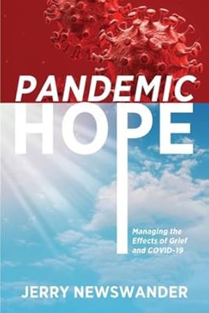 Seller image for Pandemic Hope: Managing the Effects of Grief and COVID-19 by Newswander, Jerry [Paperback ] for sale by booksXpress